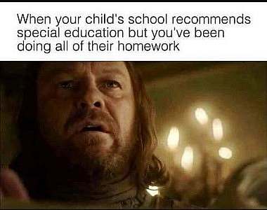 Photo of a man with a look of disbelief on his face. Caption: When your child's school recommends special education but you've been doing all of their homework.