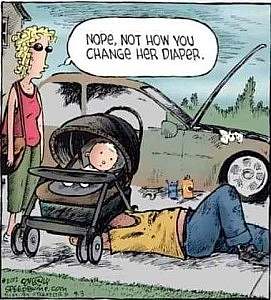 A woman standing next to a baby buggy with a baby in it; a man laying on his back, head and arms under the buggy. Speech bubble over mommy: Nope not how you change her diaper.