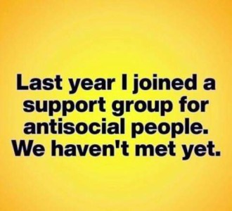 Black font on a plain yellow background: Last year I joined a support group for antisocial people. We haven't met yet.