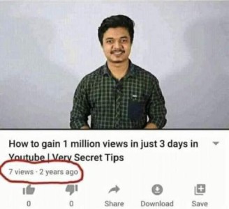Photo of a man with dark hair and mustache, smiling, with a blank white wall behind him. Text below: How to gain 1 million views in just 3 days in Youtube. Very Secret Tips. (7 views - posted 2 years ago)