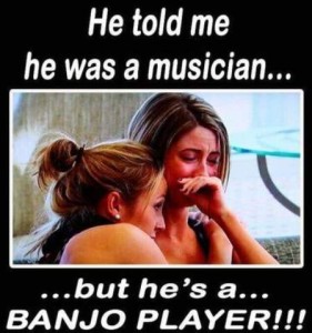 2 young women, one is crying and saying, "He told me he was a musician...but he's a BANJO PLAYER!!!"