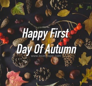 Happy First Day Of Autumn (black background with scattered individual pine cones, colored leaves, red berries, and nuts.)