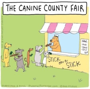 Cartoon of dogs lined up at a snack window at The Canine County Fair. The kiosk is called STICK on a STICK. There is also a sign "Add Mud, sand, spit - 50¢"