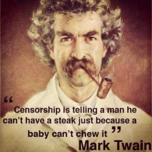 Painting of Mark Twain with a quote: "Censorship is telling a man he can't have a steak just because a baby can't chew it."