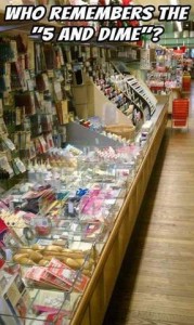 Picture of an old-time variety store. Caption: Who remembers the "5 andd dime"?