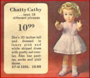 An old ad for Chatty Cathy, for $10.99, says 18 different phrases
