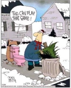 Cartoon showing a man putting his Christmas tree in a trash can. Behind him is his dog, carrying a toilet, and saying, "Two can play that game!"
