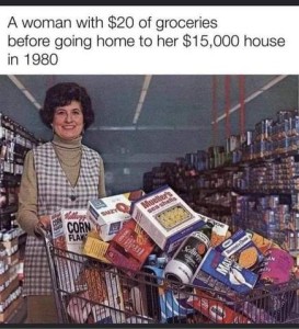 Photo of a housewife with a buggy full to overflowing with groceries in a supermarket. Caption: A woman with $20 of groceries before going hom to her $15,000 house in 1980