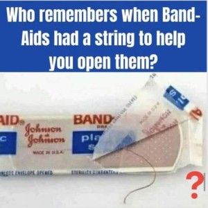 Photo of a Bandaid in a partially open paper with string. Caption: Who remembers when Band-Aids had a string to help you open them?