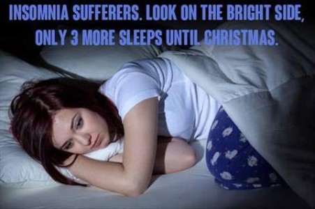Photo of a young woman laying awake in bed. Caption: Insomnia sufferers, look on the bright side, only 3 more sleeps until Christmas.