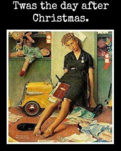 Drawing of a woman leaning against a wall, looking exhausted and disheveled, surrounded by scattered toys and wrappings. Caption: Twas the day after Christmas