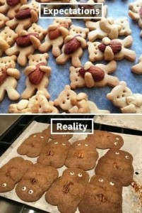 Top photo entitled Expectations shows golden cookies in the shape of adorable little teddy bears, their arms wrapped around an almond in front of them. Bottom photo entitled Reality shows brown blobs of cooked dough with candy eyes facing every which way and a pecan stuck on the belly of each one.