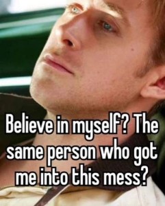 Photo of a man looking sad, in a car, head leaning back against the headrest. Caption: Believe in myself? The same person who got me into this mess?