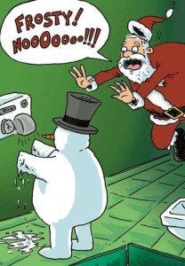 Cartoon of Frosty the Snowman in a restroom in front of an electric hand dryer as Santa is jumping toward him yelling, "FROSTY! NOOOOOO!!!!" There's a puddle in front of Frosty and his arms are half gone.