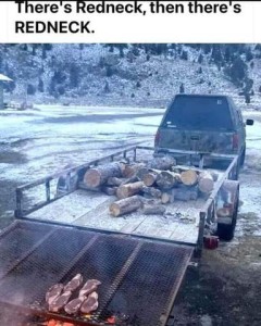 Photo of a camo-painted pickup truck pulling an open trailer with firewood on it. The steel mesh ramp at the back is open and resting on a fire pit with steaks sitting on it, cooking. Caption: There's redneck, then there's REDNECK!